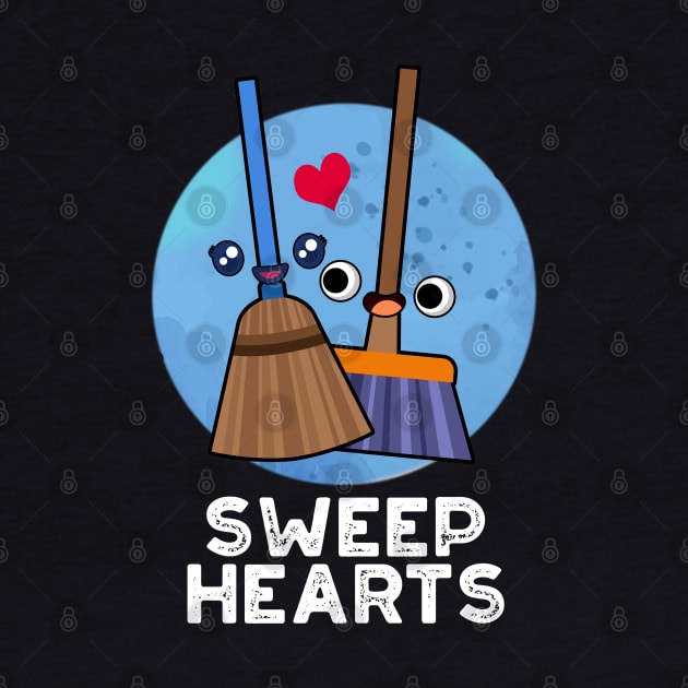 Sweep Hearts Funny Sweet Hearts Broom Pun by punnybone